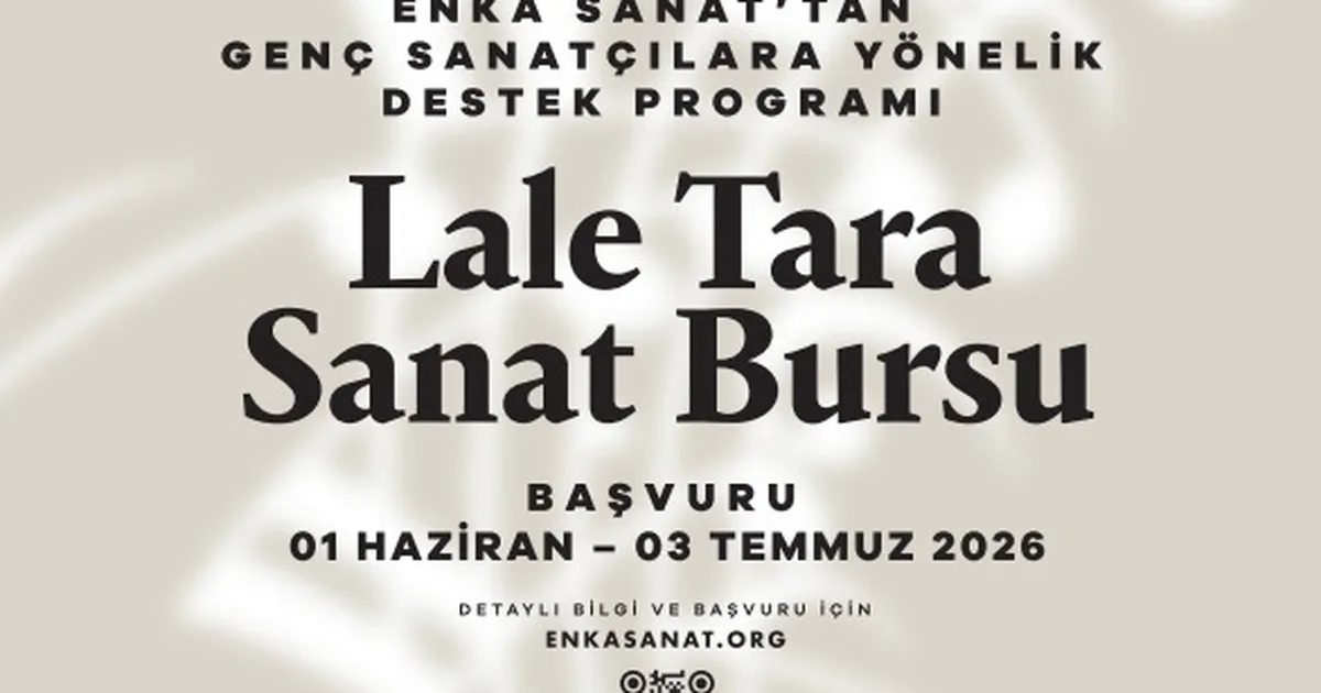 Lale Tara Sanat Bursu’na Başvurular 3 Temmuz’da Sona Eriyor